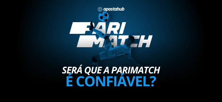 PariMatch é Confiável? Análise completa com testes e resultados